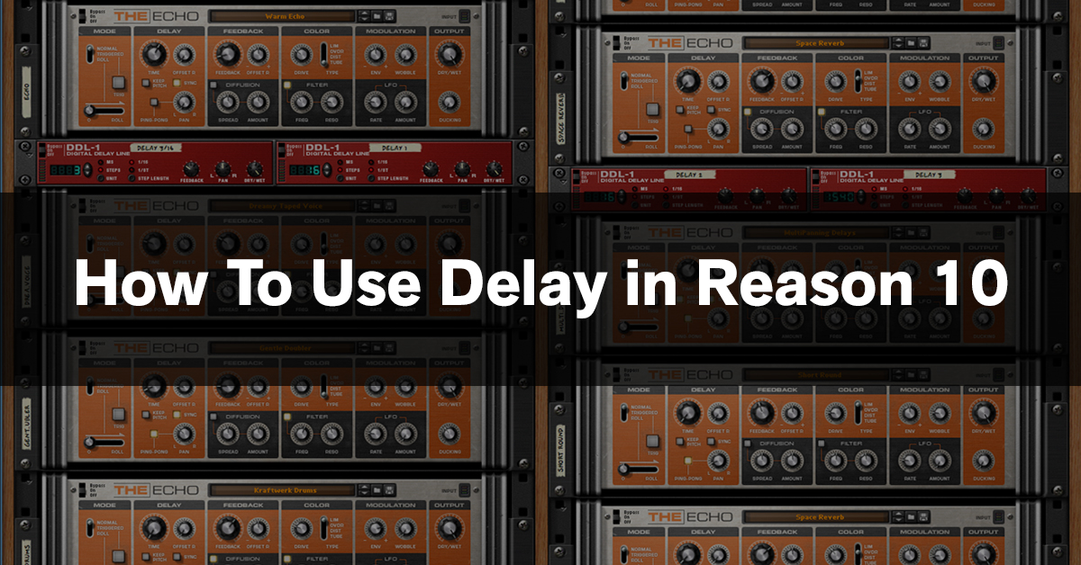 How to Use Delay in Reason 10